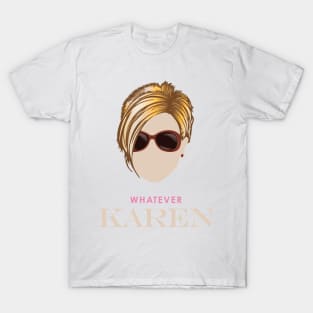 Whatever Karen T-Shirt